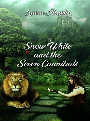 cover image of Snow White and the Seven Cannibals